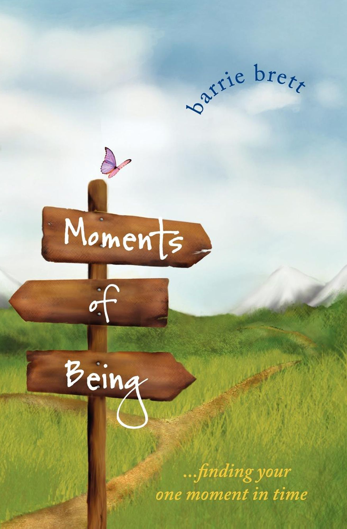 Moments of Being: Finding Your One Moment in Time