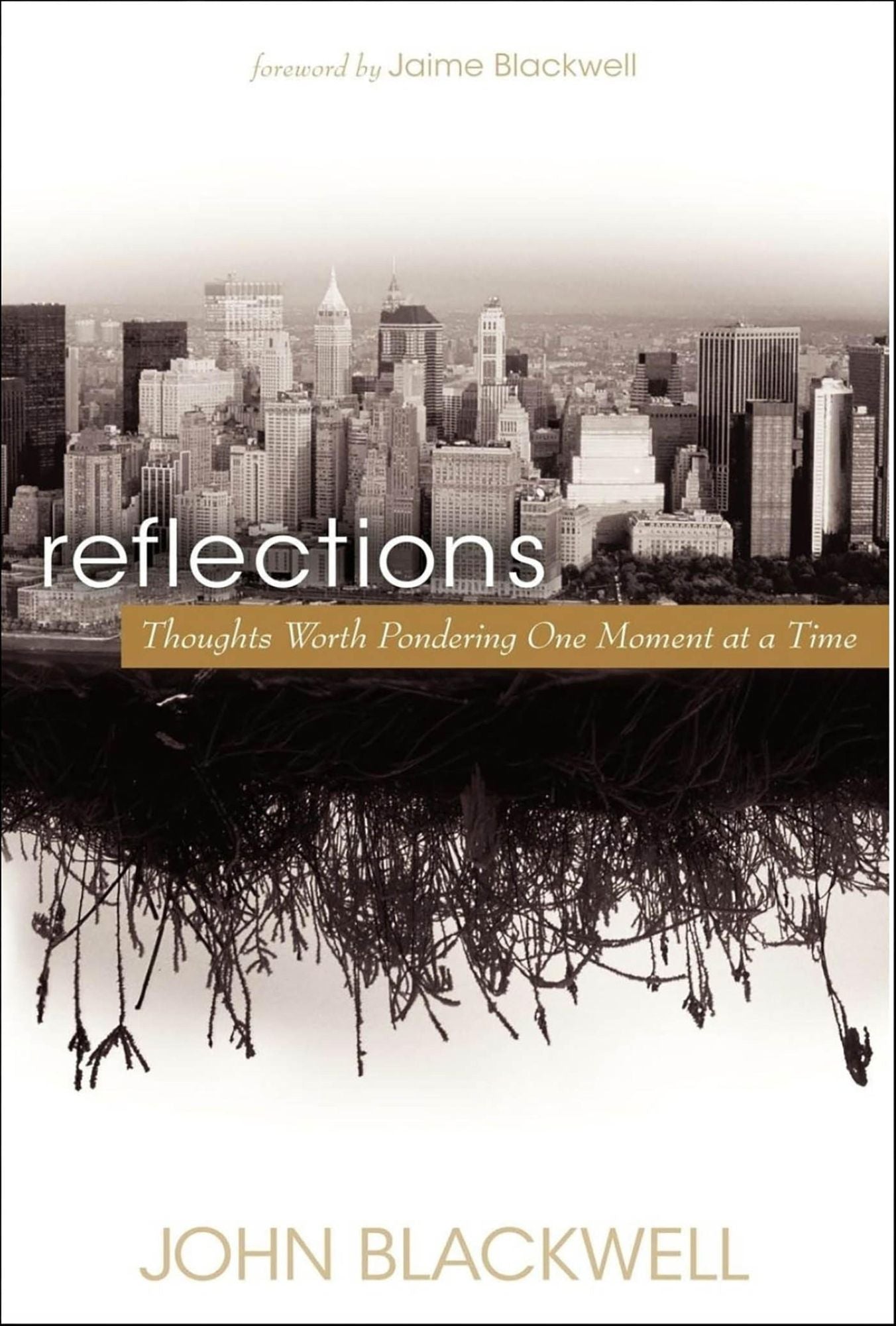 Reflections: Thoughts Worth Pondering One Moment at a Time