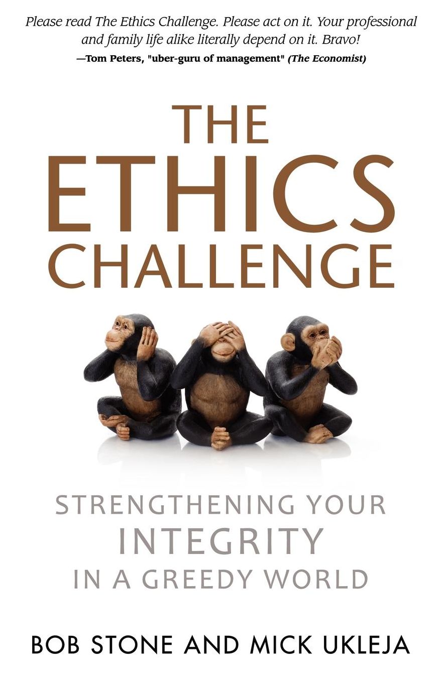 The Ethics Challenge: Strengthening Your Integrity in a Greedy World