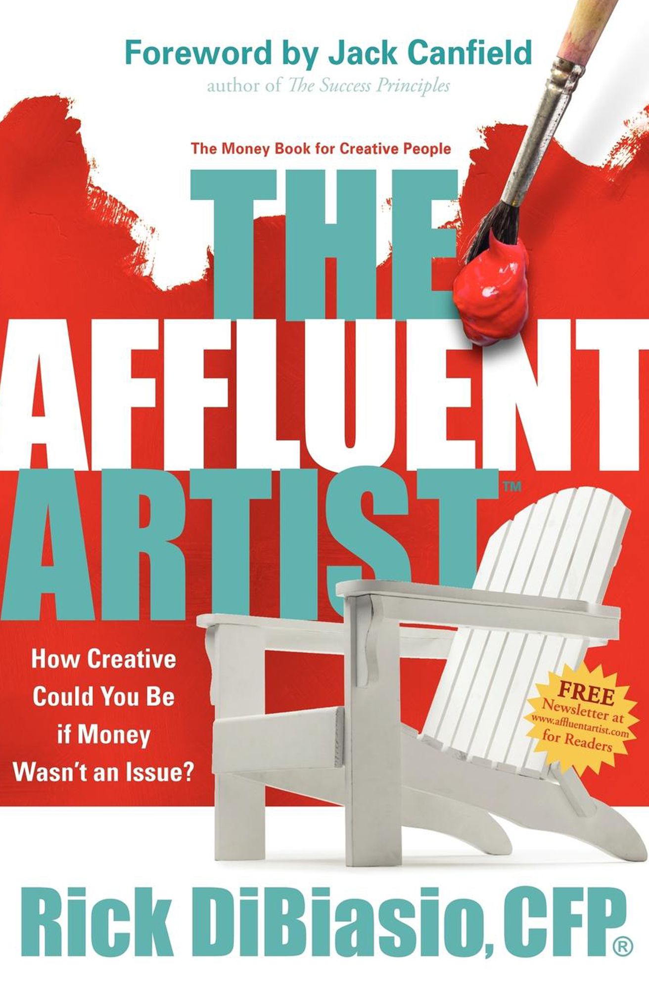 The Affluent Artist: How Creative Could You Be If Money Wasn't an Issue? the Money Book for Creative People