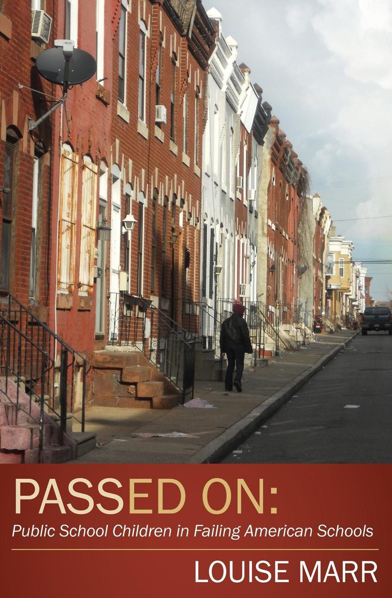 Passed On: Public School Children in Failing American Schools