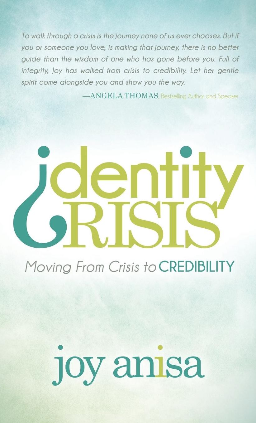 Identity Crisis: Moving From Crisis to Credibility