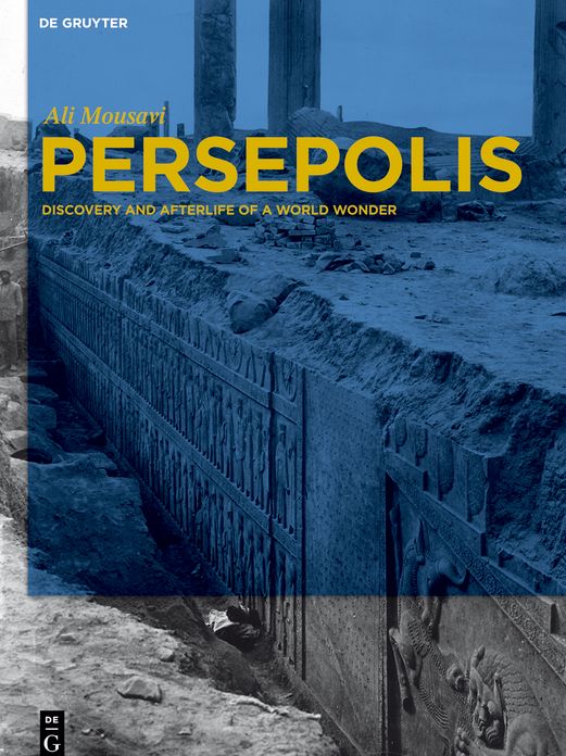 Persepolis: Discovery and Afterlife of a World Wonder