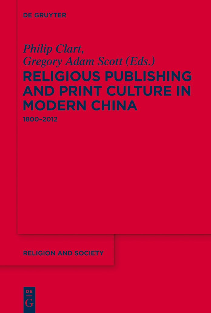 Religious Publishing and Print Culture in Modern China: 1800-2012