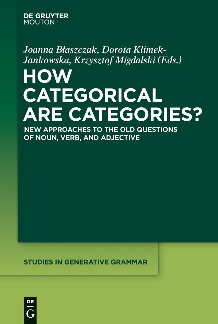 How Categorical are Categories?: New Approaches to the Old Questions of Noun, Verb, and Adjective