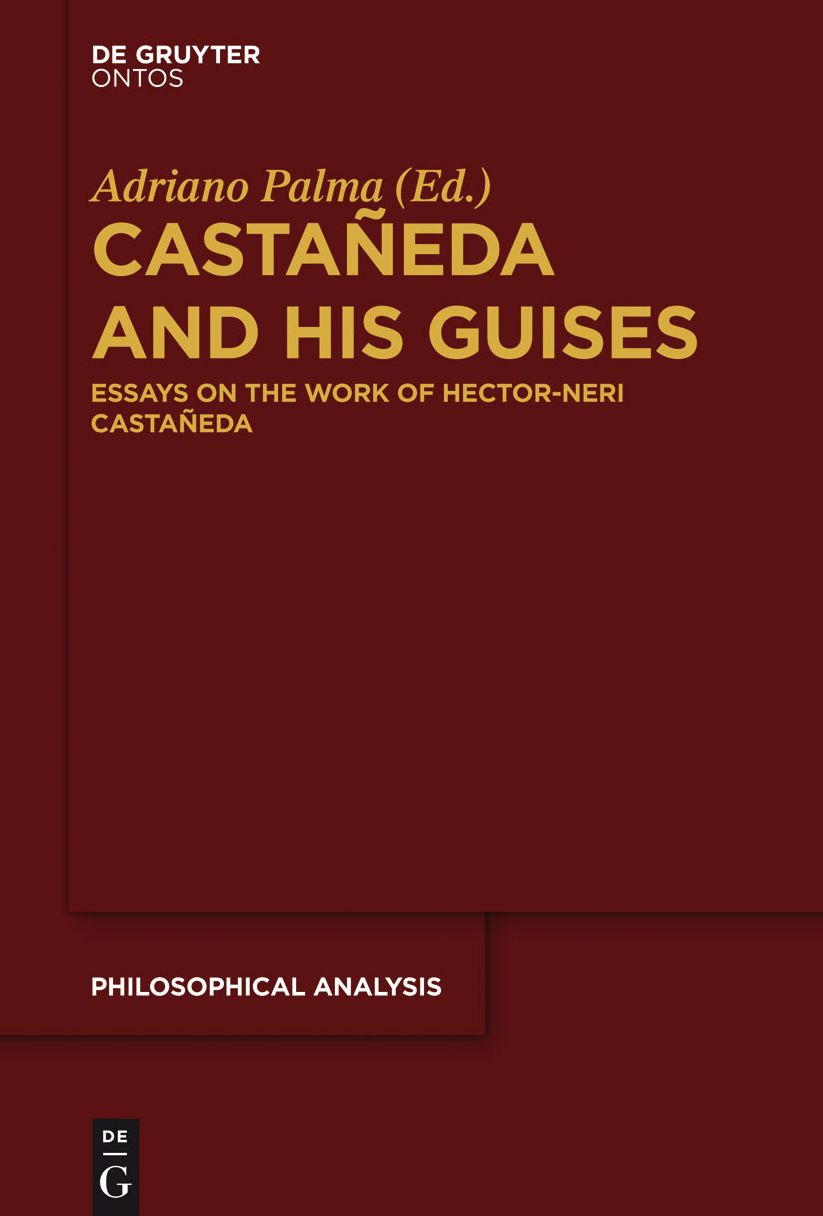 Castaneda and his Guises: Essays on the Work of Hector-Neri Castaneda