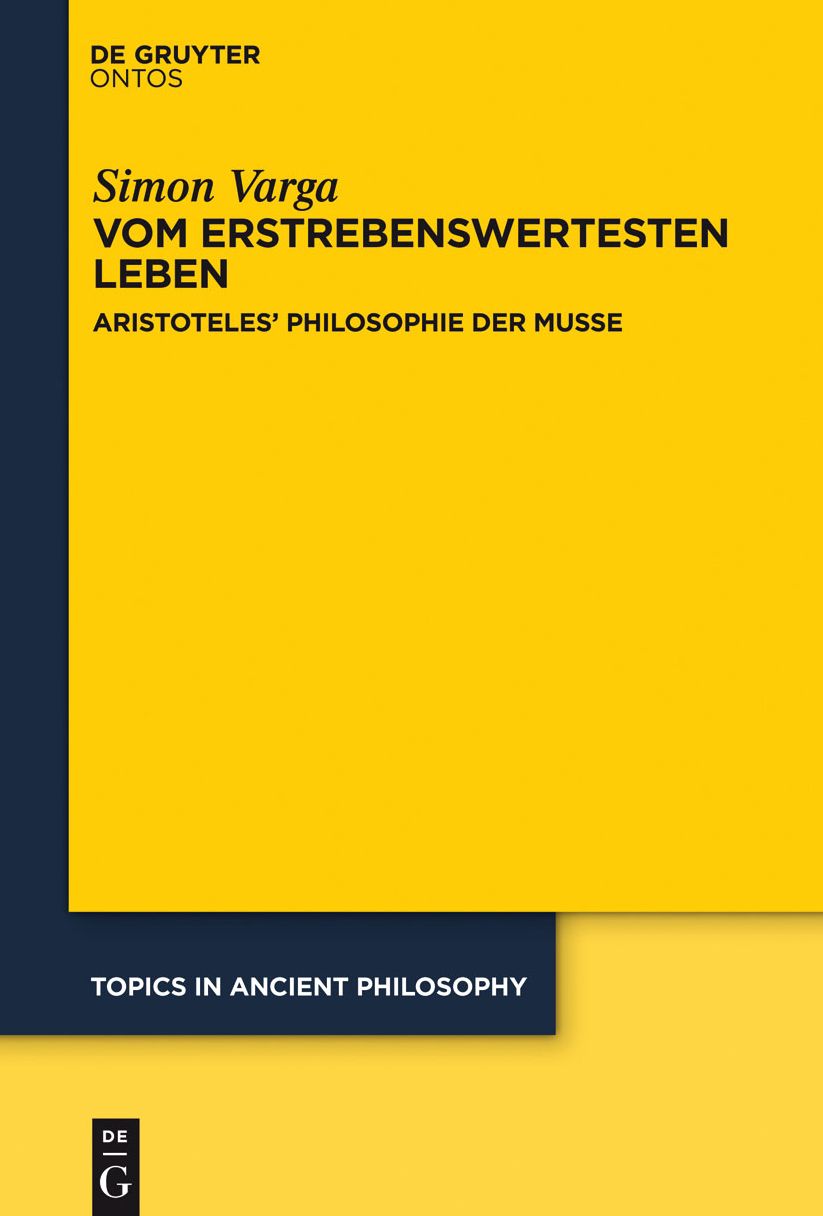 Vom erstrebenswertesten Leben: Aristoteles' Philosophie der Musse