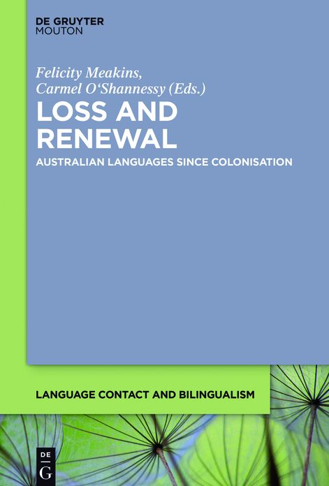 Loss and Renewal: Australian Languages Since Colonisation