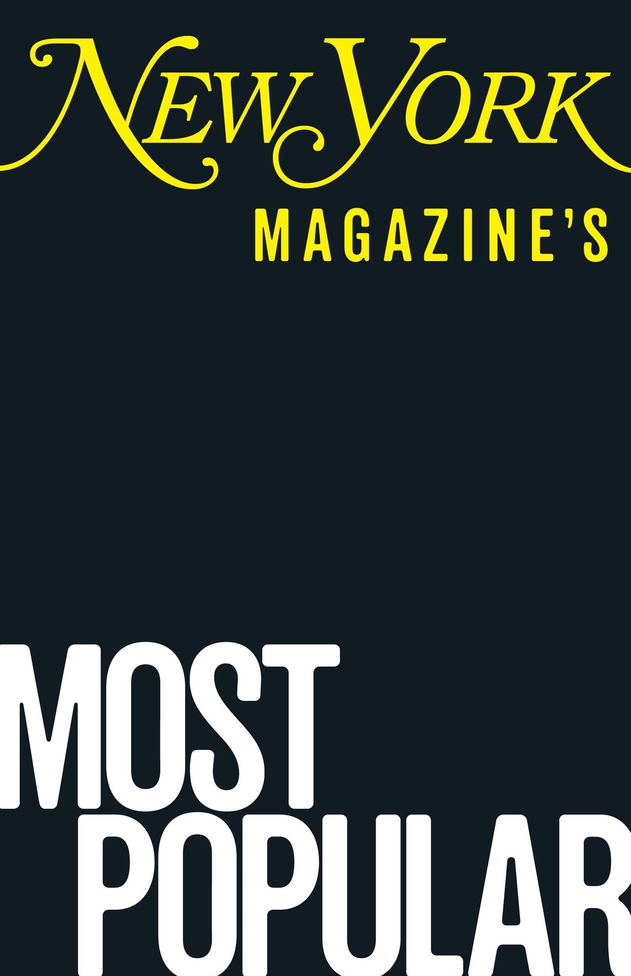 New York Magazine's Most Popular