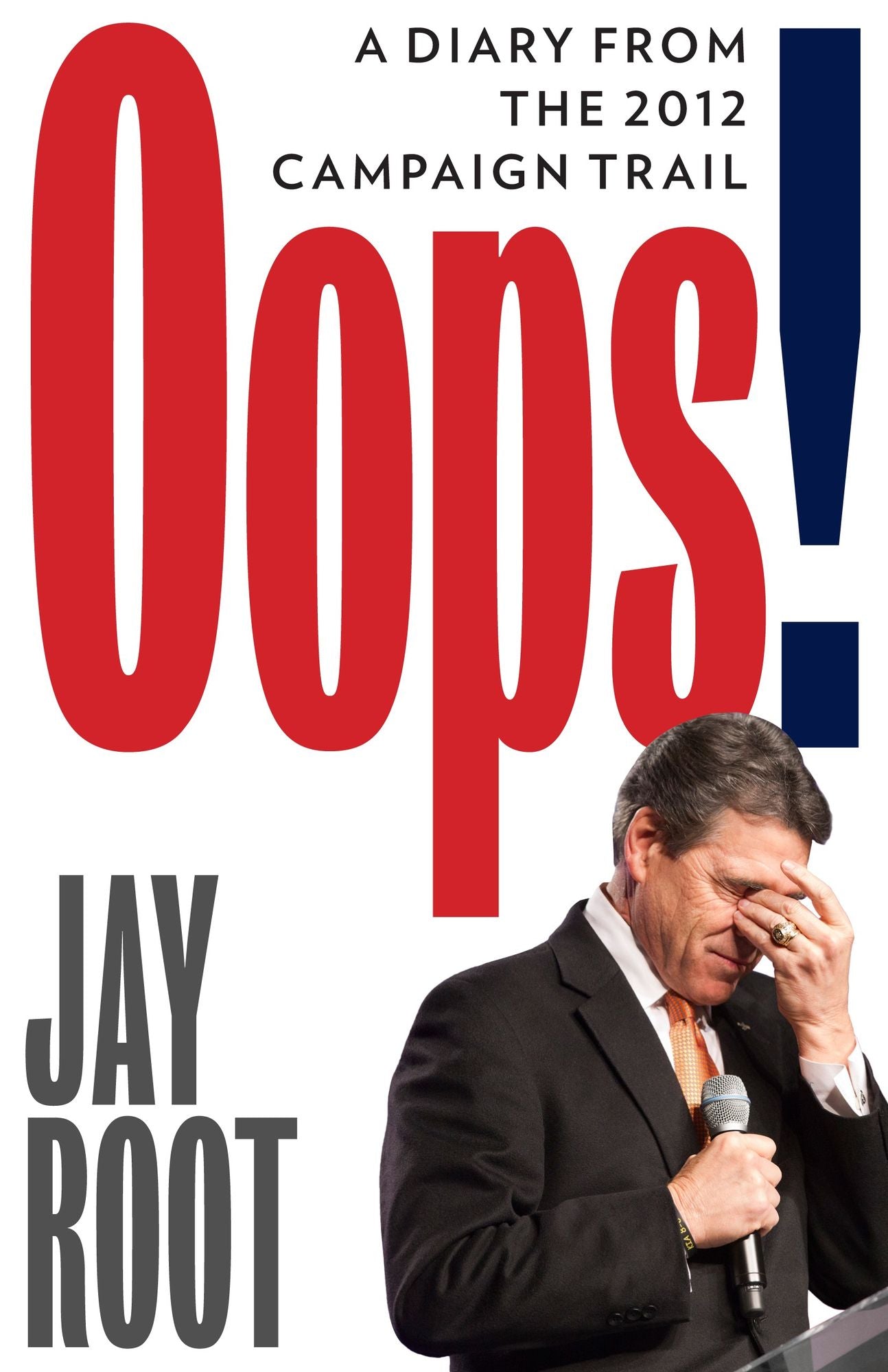 Oops! (A Diary from the 2012 Campaign Trail)