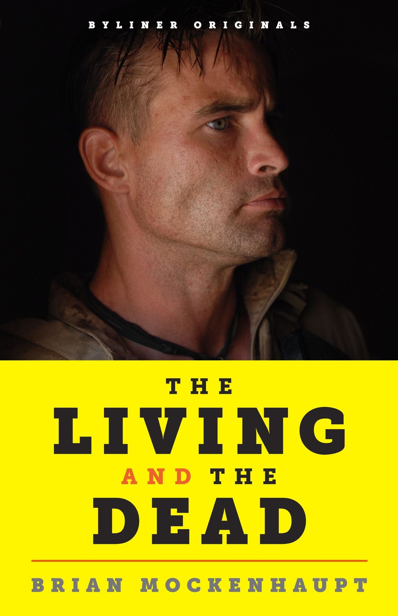 The Living and the Dead: War, Friendship, and the Battles that Never End