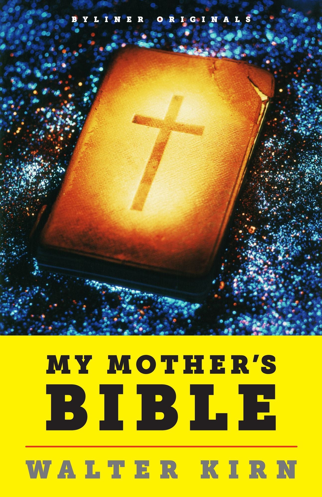 My Mother's Bible: A Son Discovers Clues to God