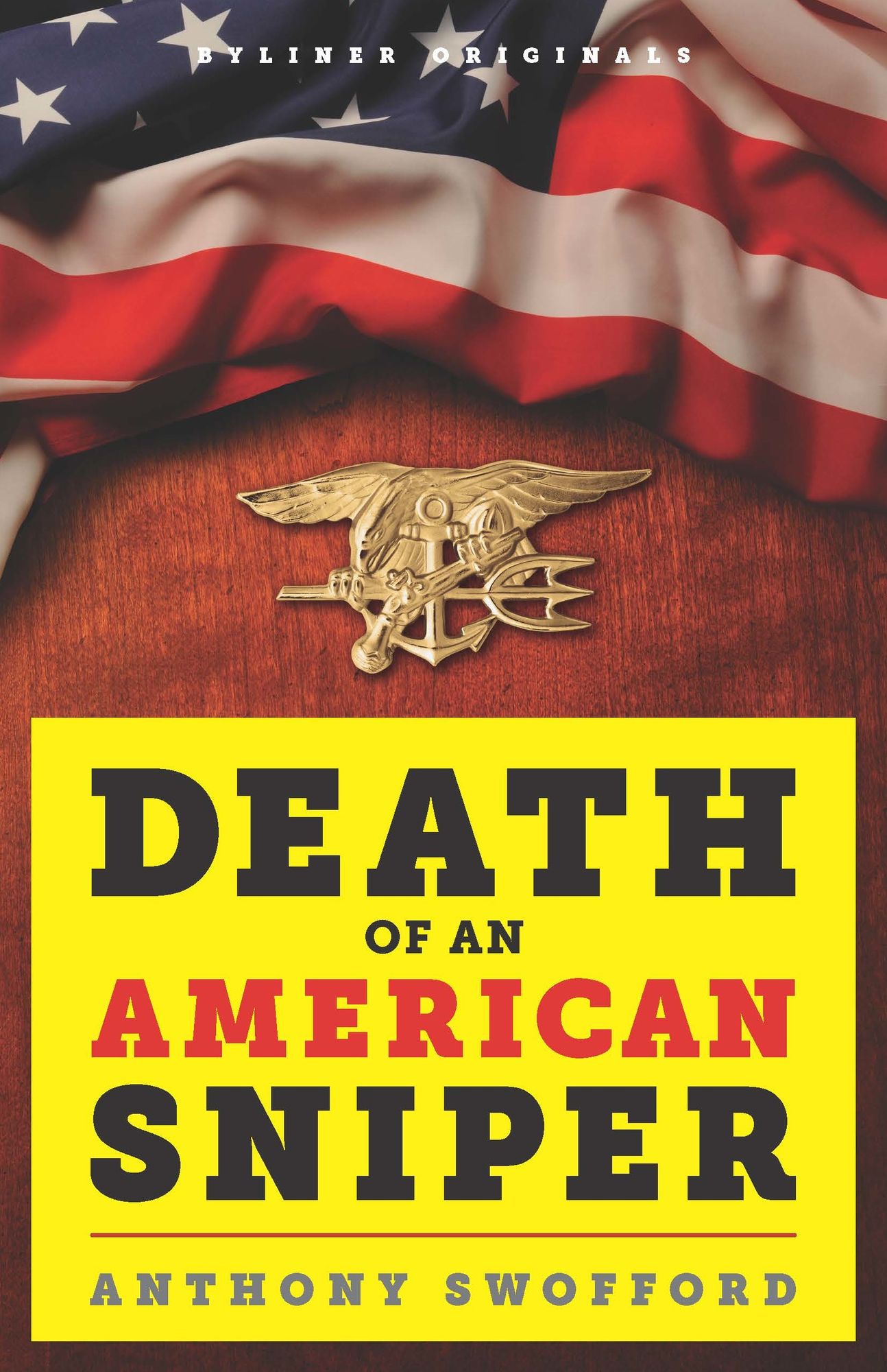 Death of an American Sniper: The Extraordinary Life and Tragic End of Navy SEAL Chris Kyle, the Country's Most Lethal Soldier