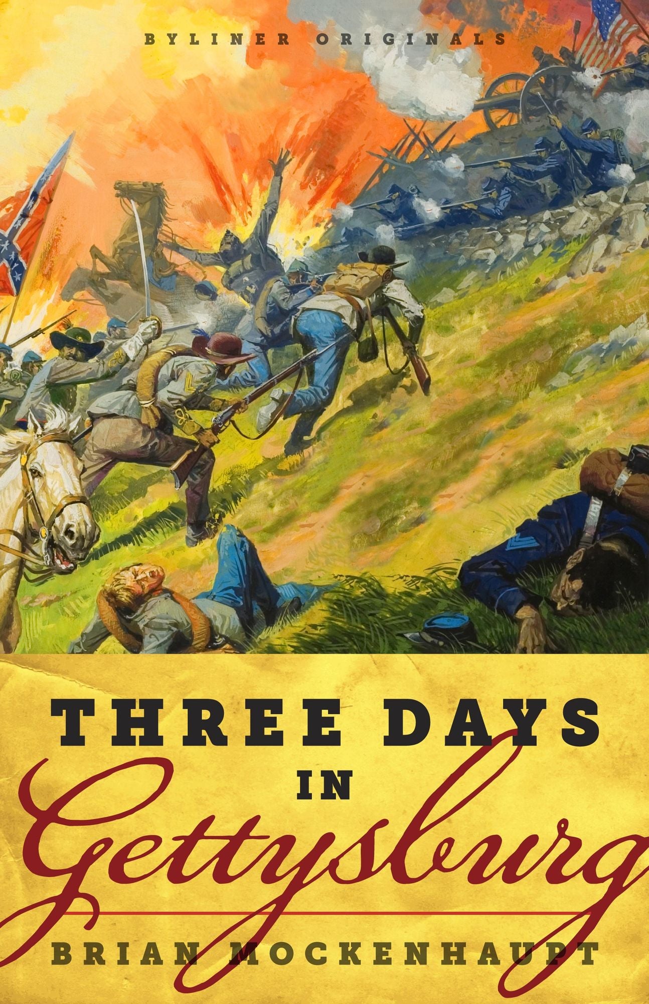 Three Days in Gettysburg: An Intimate Tale of Lost Love and Divided Hearts at the Battle That Defined America