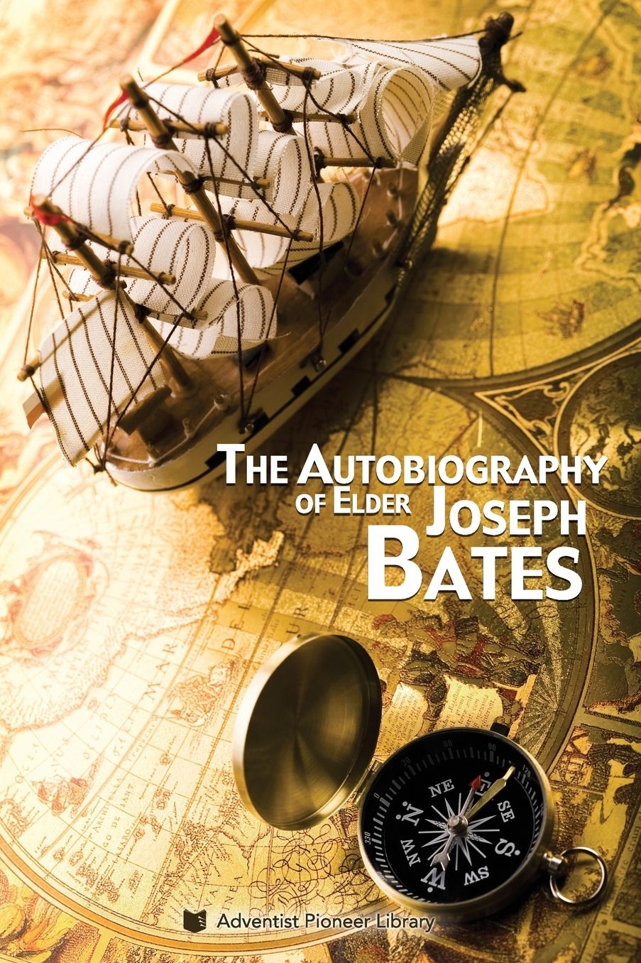 The Autobiography of Elder Joseph Bates