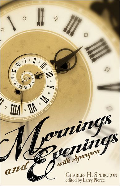 Mornings and Evenings with Spurgeon