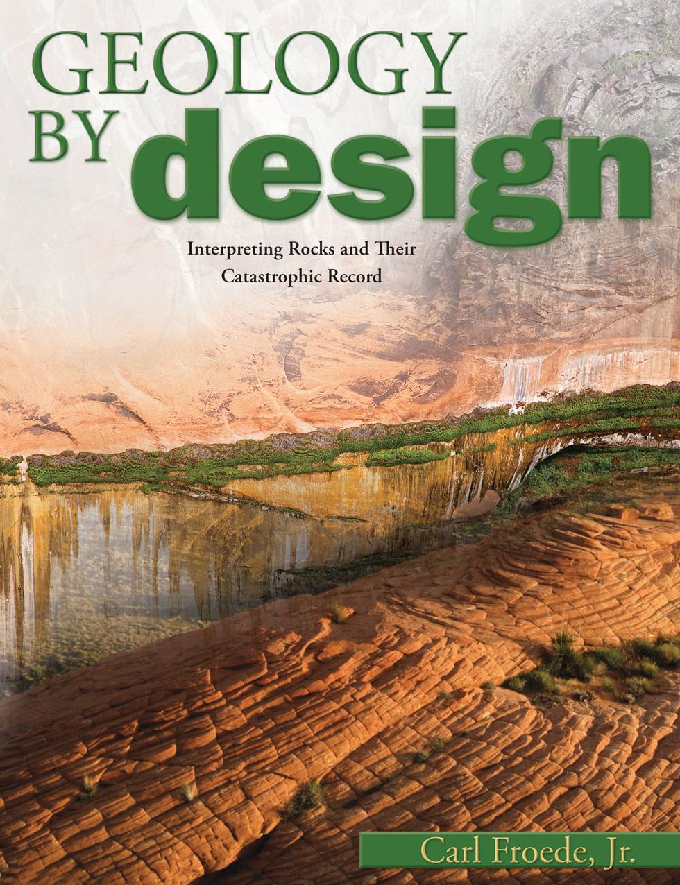 Geology By Design: Interpreting Rocks and Their Catastrophic Record