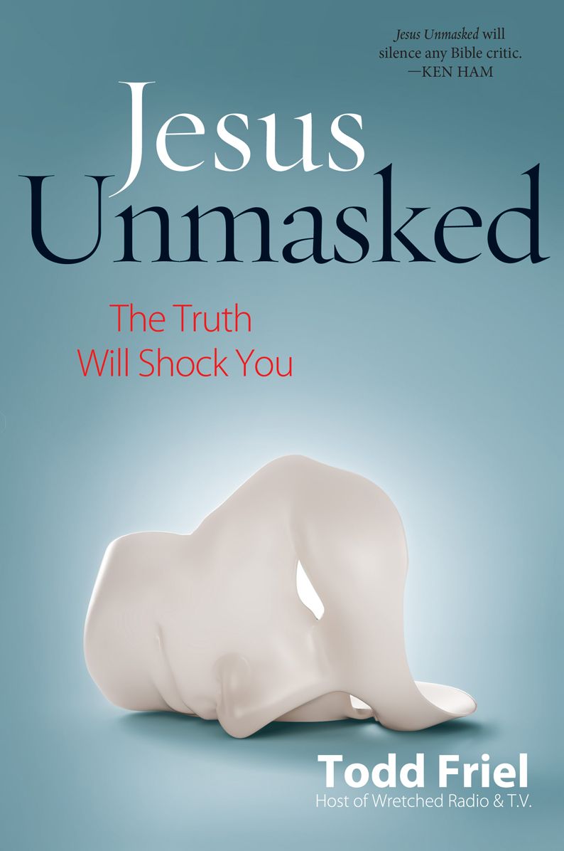 Jesus Unmasked: The Truth Will Shock You