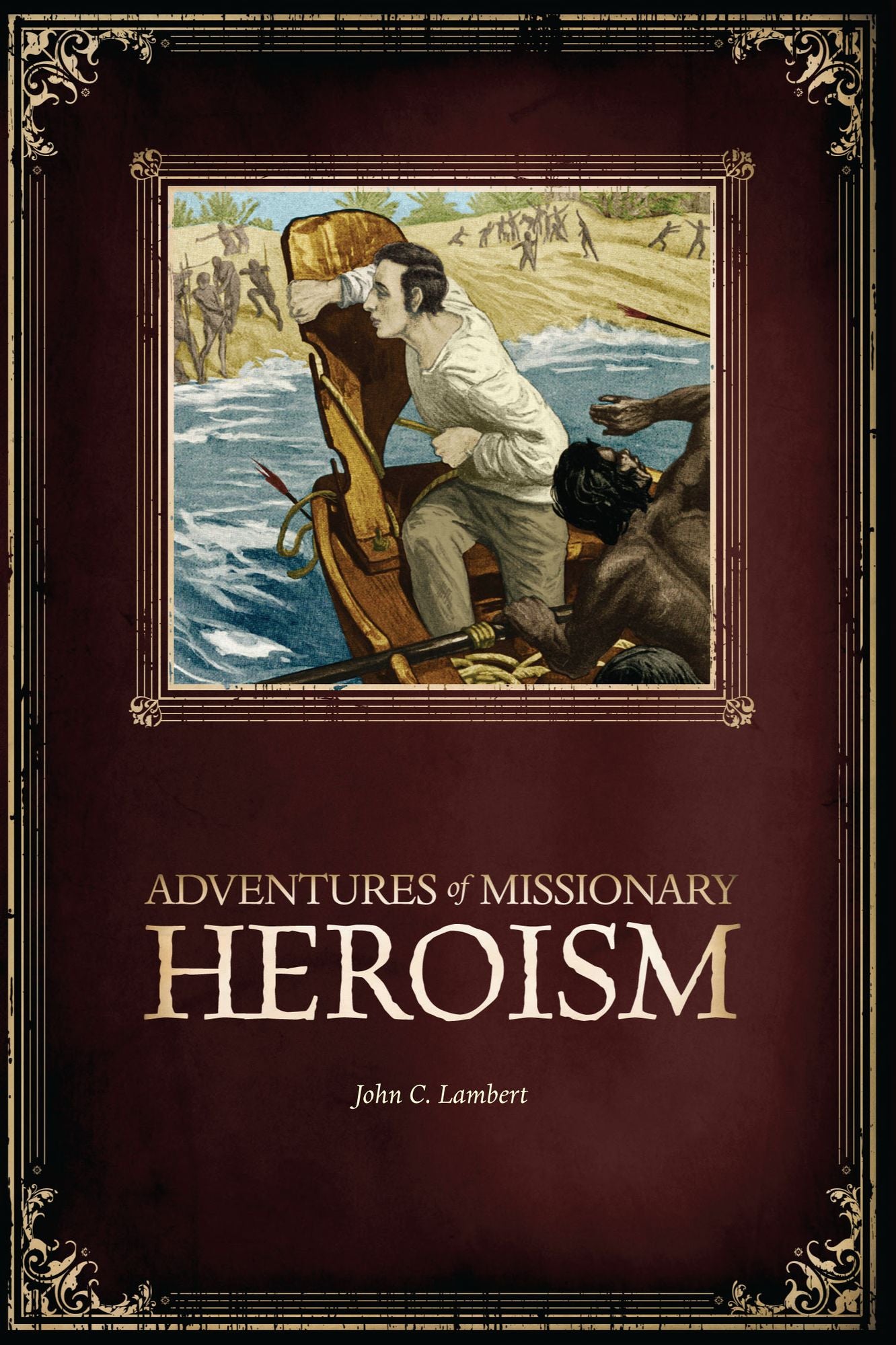 Adventures of Missionary Heroism