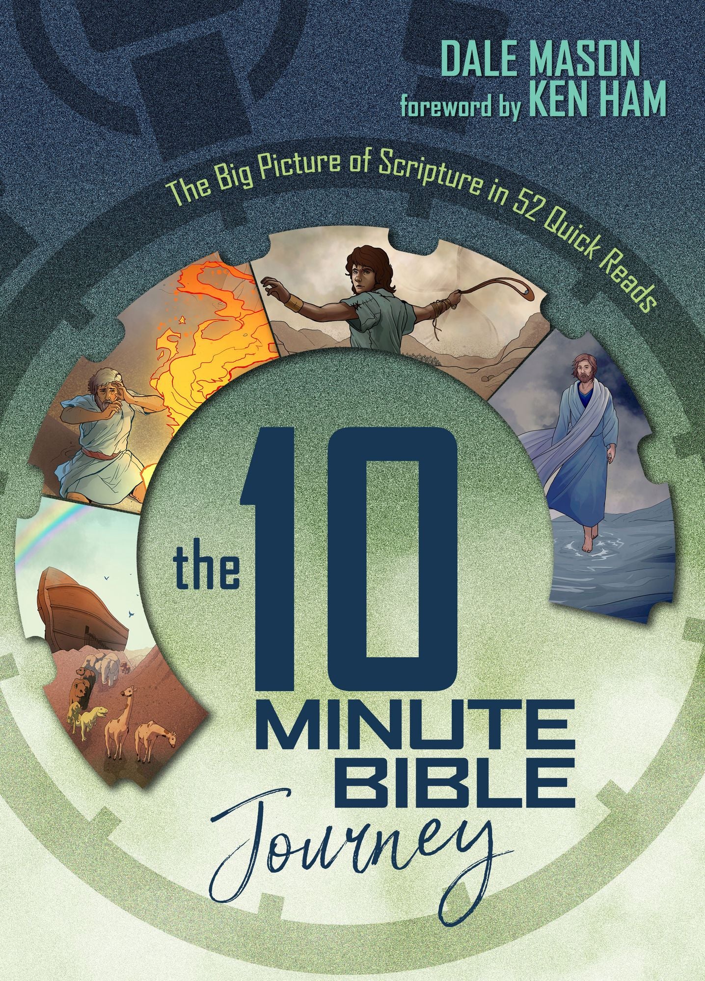 10 Minute Bible Journey, The: The Big Picture of Scripture in 52 Quick Reads