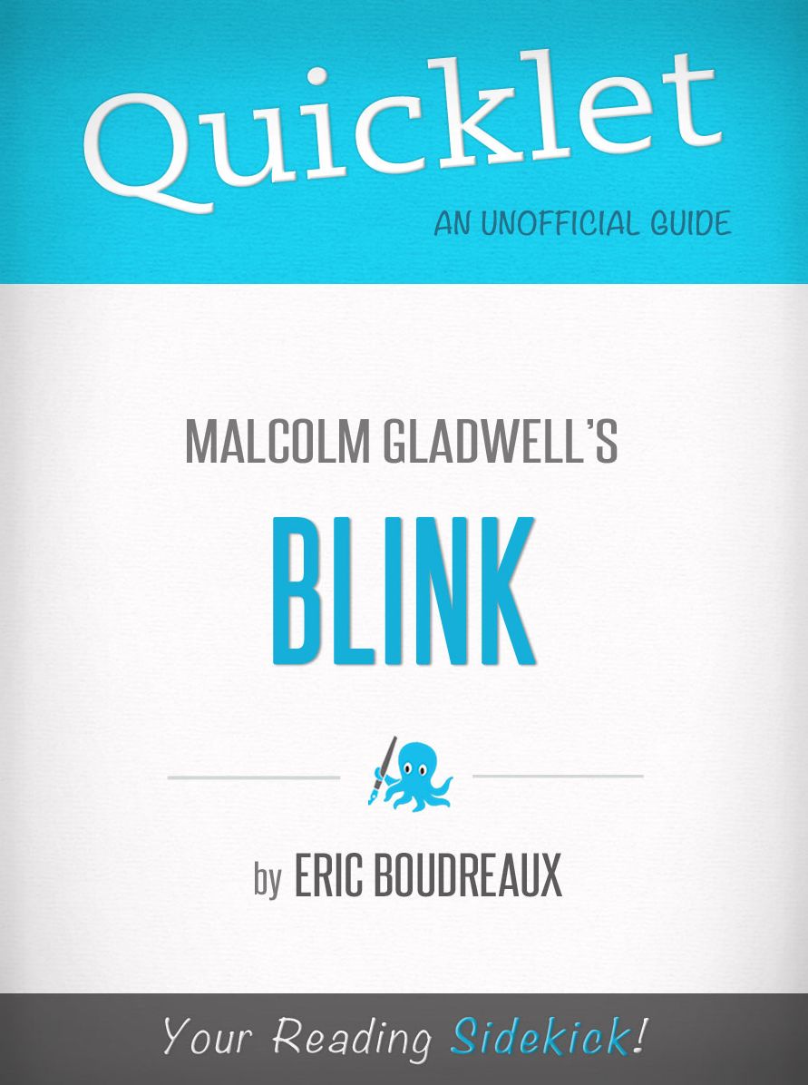 Quicklet on Blink by Malcolm Gladwell (CliffNotes-like Book Summary)