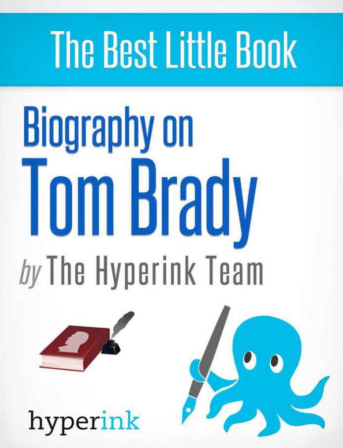 Biography of Tom Brady
