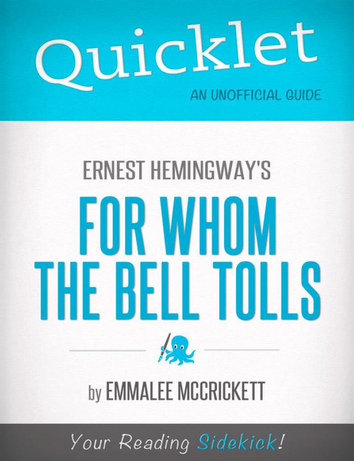 Quicklet on Ernest Hemingway's For Whom the Bell Tolls (CliffsNotes-like Summary, Analysis, and Commentary)