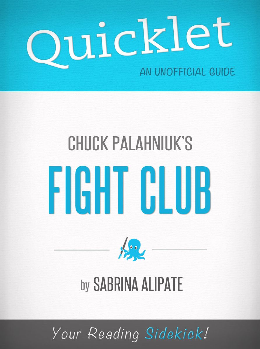 Quicklet on Fight Club by Chuck Palahniuk