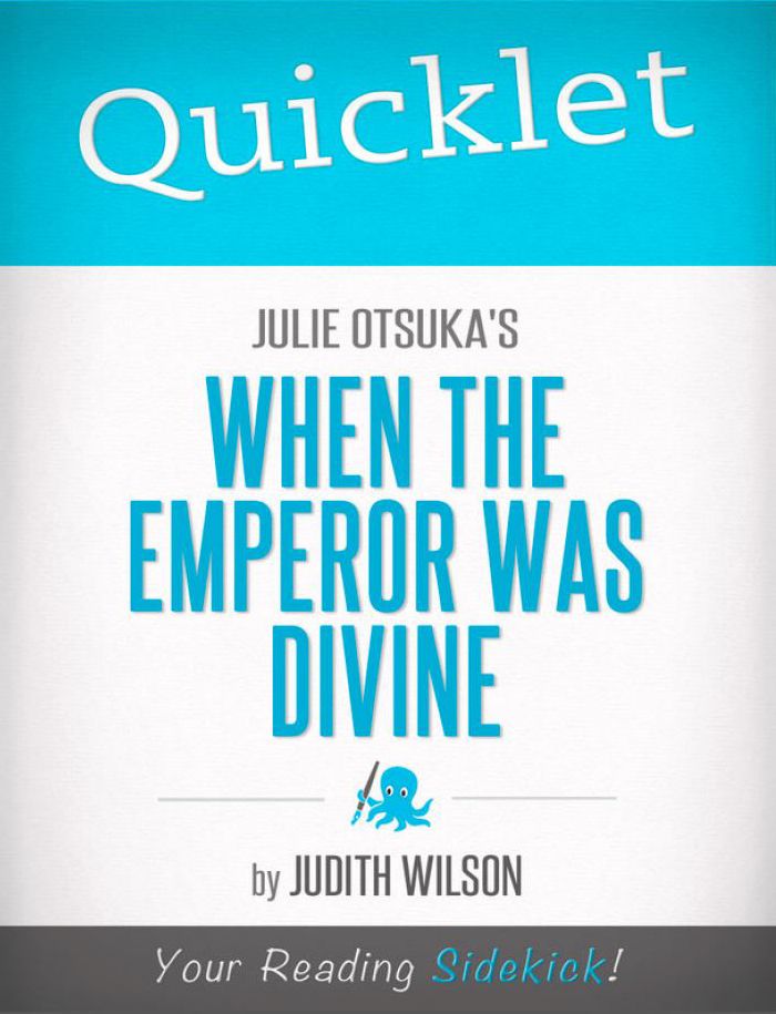 Quicklet on Julie Otsuka's When the Emperor Was Divine