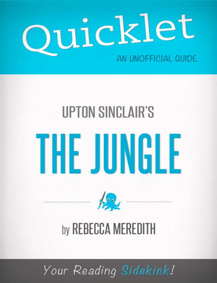 Quicklet on Upton Sinclair's The Jungle (CliffNotes-like Book Summary)