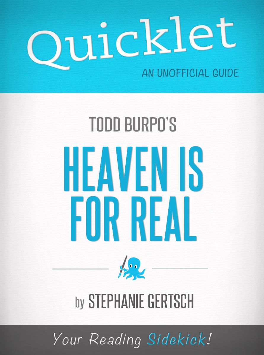 Quicklet on Heaven Is For Real by Todd Burpo (CliffNotes-like Book Summary)