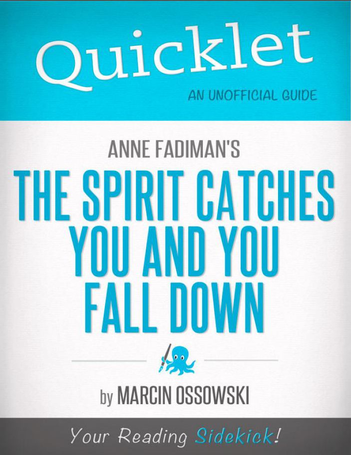 Quicklet - Anne Fadiman's The Spirit Catches You and You Fall Down
