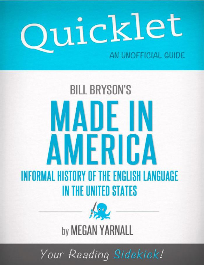 Quicklet on Bill Bryson's Made in America: An Informal History of the English Language in the United States