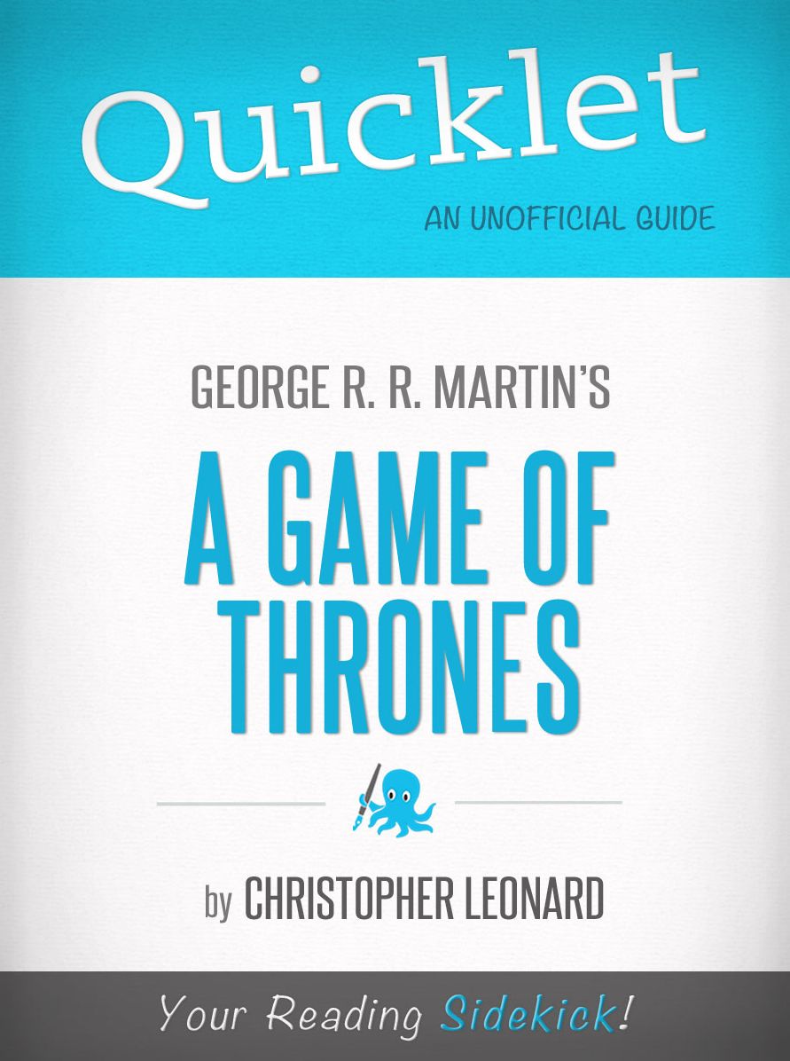 Quicklet on A Game of Thrones by George R. R. Martin: Want to learn what happens in A Game Of Thrones? Our Quicklet will teach you what happens in a fraction of the time!