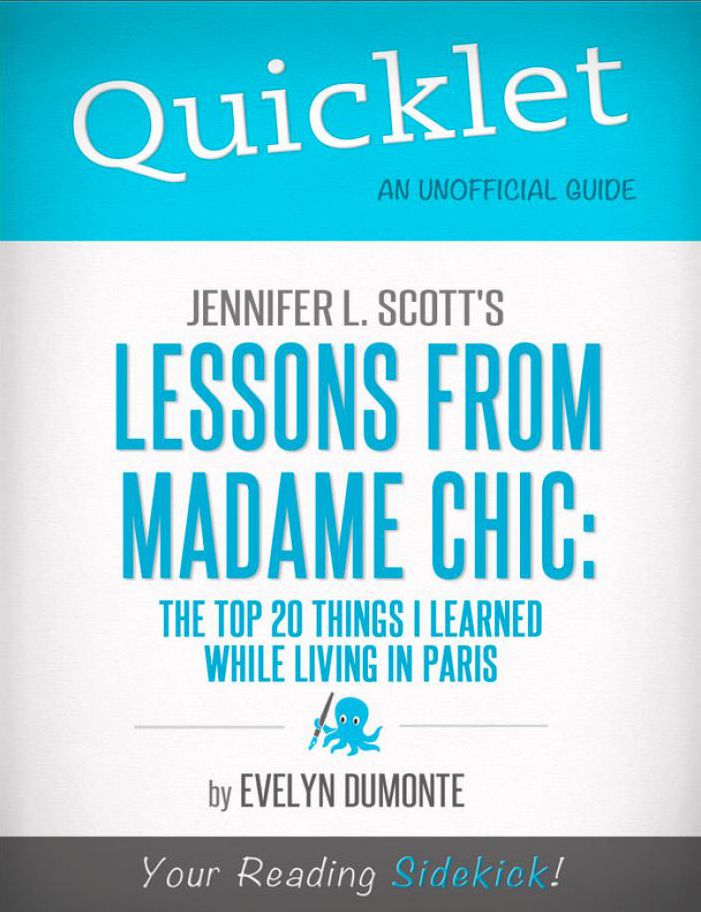 Quicklet on Jennifer L. Scott's Lessons From Madame Chic (CliffsNotes-like Book Summary)