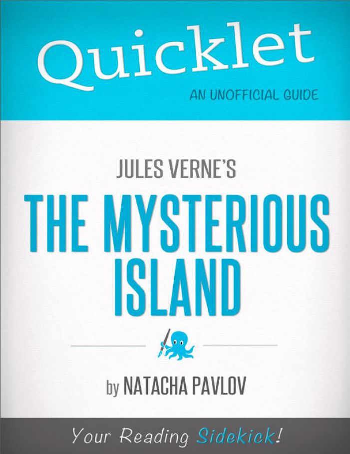 Quicklet on Jules Verne's The Mysterious Island (CliffNotes-like Summary)