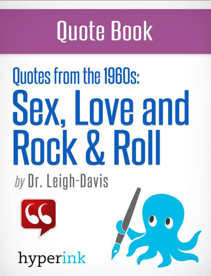 Make Love, Not War: The Quotes that Defined the 1960's