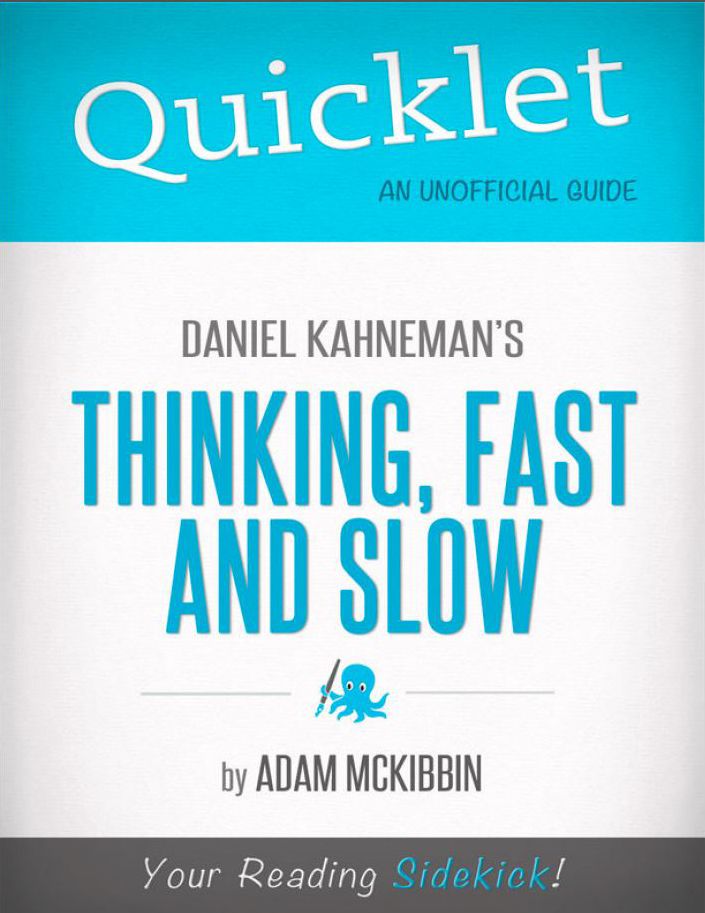 Quicklet - Daniel Kahneman's Thinking, Fast and Slow