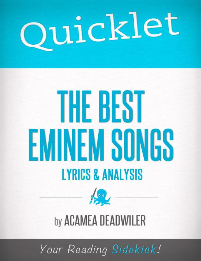 Quicklet on The Best Eminem Songs: Lyrics and Analysis