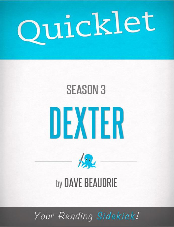 Quicklet on Dexter Season 3 (CliffNotes-like Summary, Analysis, and Commentary)