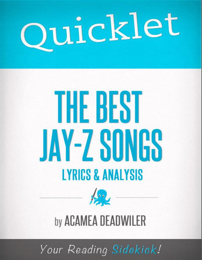 Quicklet on The Best Jay-Z Songs: Lyrics and Analysis