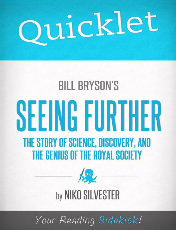Quicklet on Bill Bryson's Seeing Further: The Story of Science, Discovery, and the Genius of the Royal Society