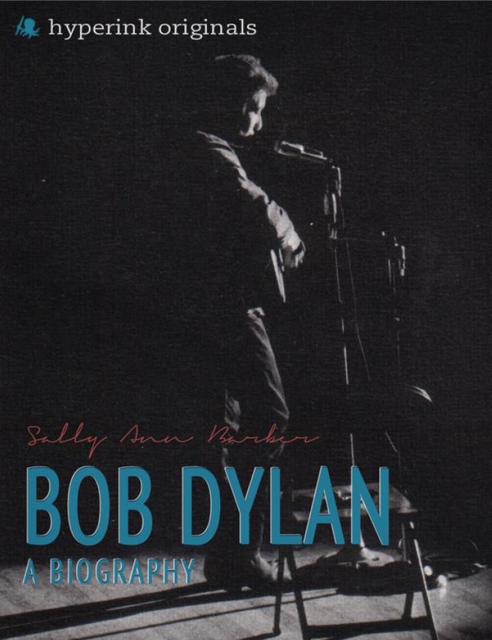 Bob Dylan: A Biography