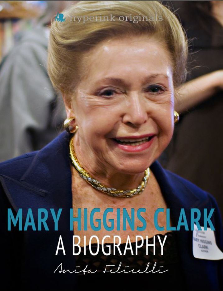 Mary Higgins Clark: A Biography: The life and times of Mary Higgins Clark, in one convenient little book.