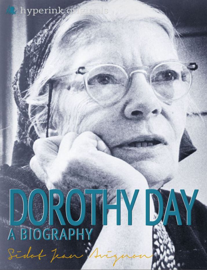 Dorothy Day: A Biography: The life and times of Dorothy Day, in one convenient little book.
