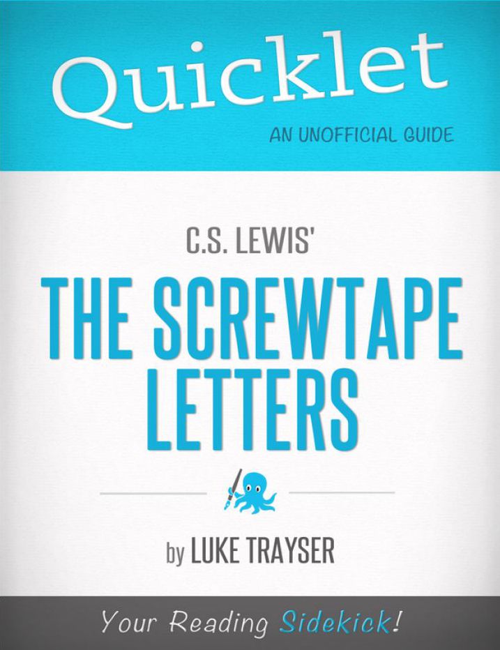 Quicklet on C.S. Lewis' The Screwtape Letters: Chapter-By-Chapter Commentary & Summary