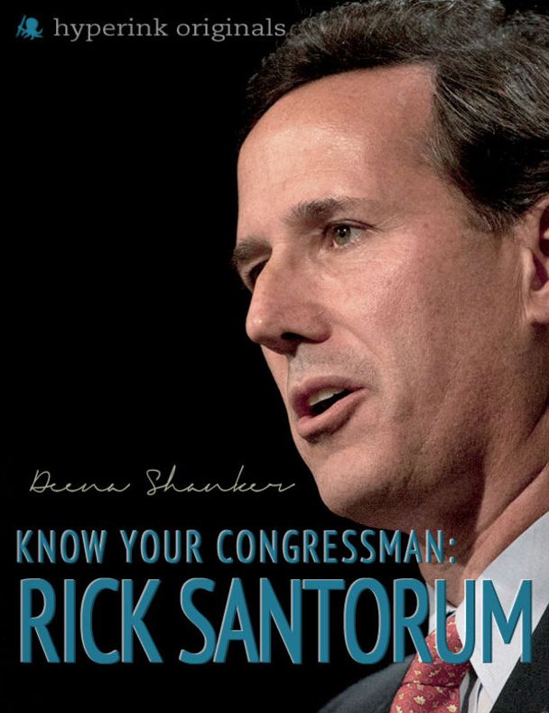 Know Your Congressman: Rick Santorum