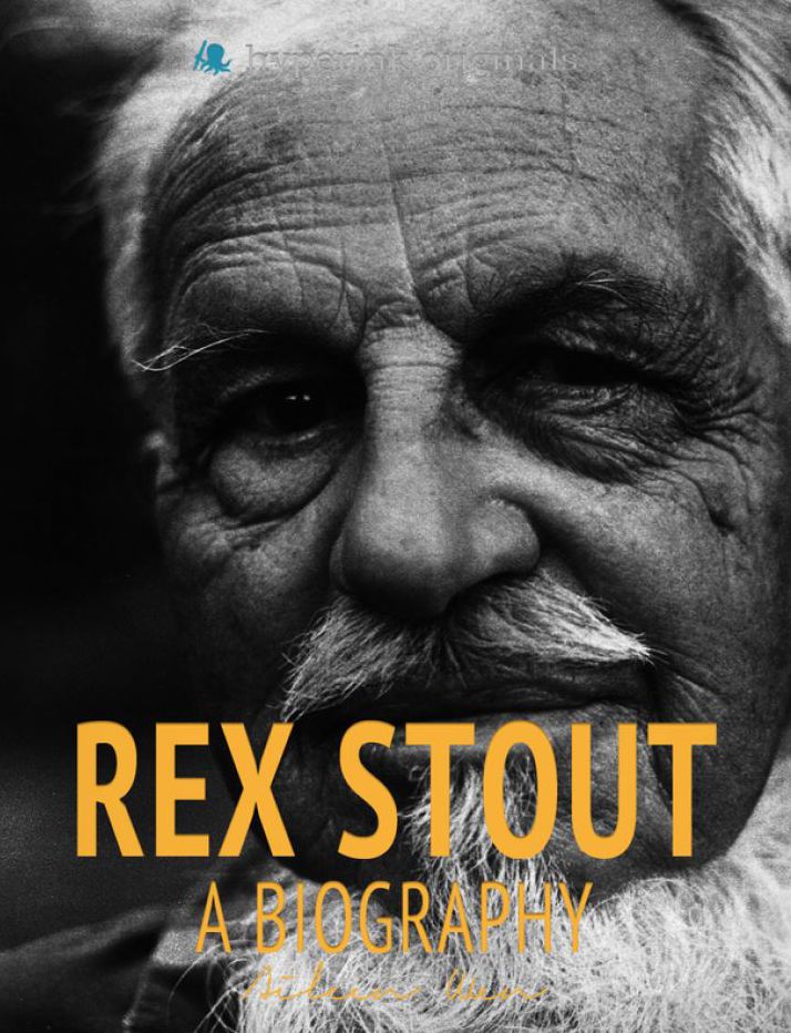 Rex Stout: A Biography