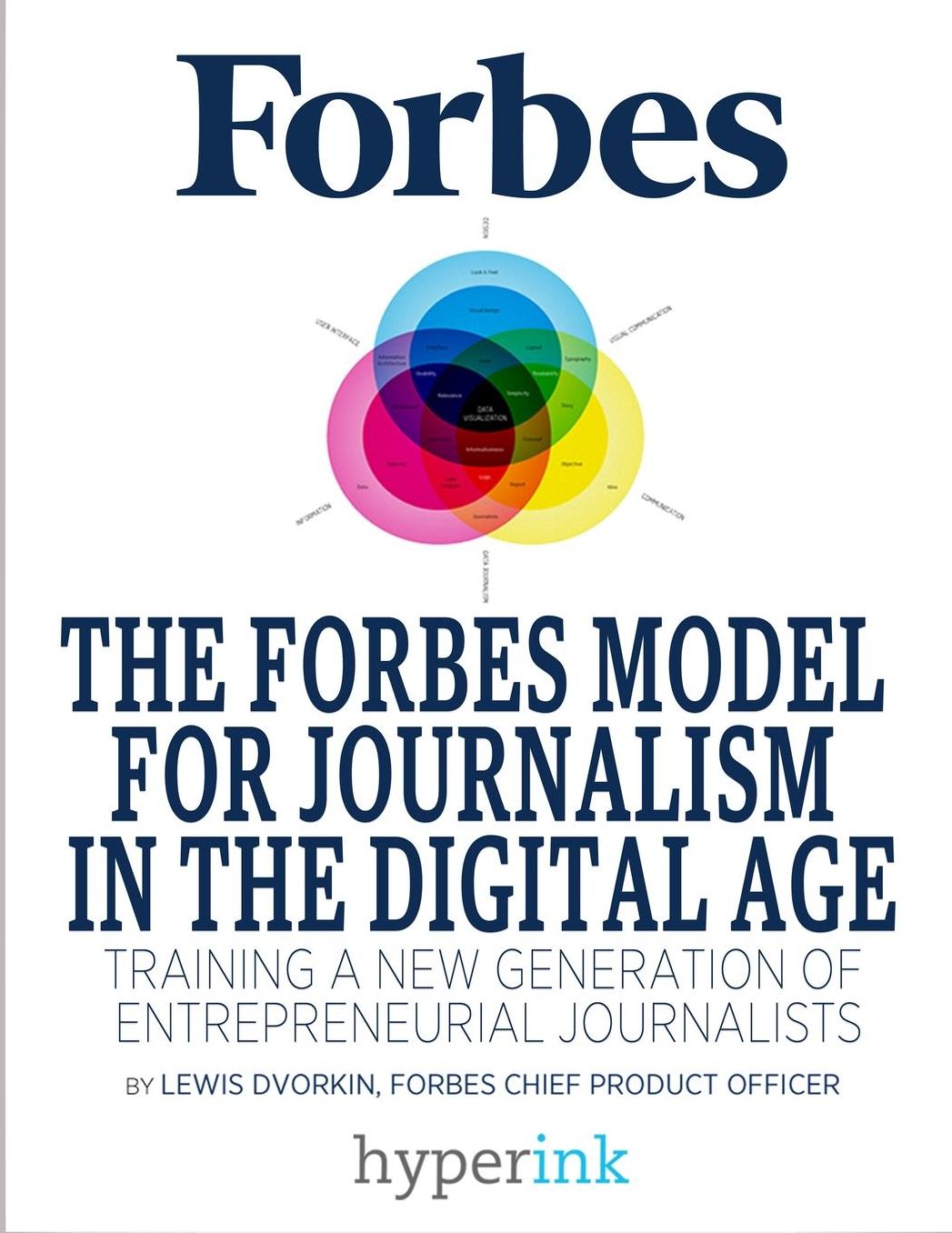 Forbes Model For Journalism In The Digital Age: Training A New Generation Of Entrepreneurial Journalists
