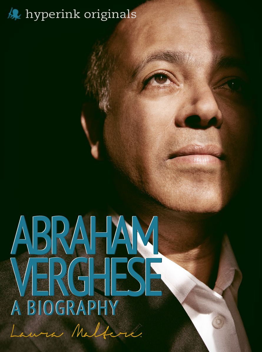 Abraham Verghese: A Biography: The life and times of Abraham Verghese, in one convenient little book.